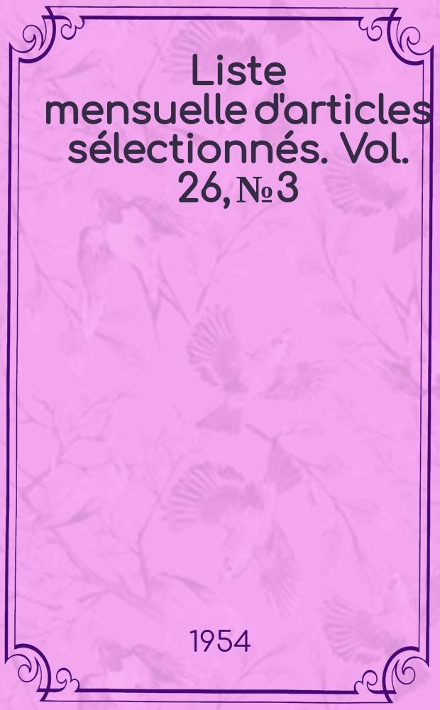 Liste mensuelle d'articles sélectionnés. Vol. 26, № 3/4