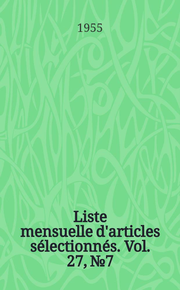 Liste mensuelle d'articles sélectionnés. Vol. 27, № 7