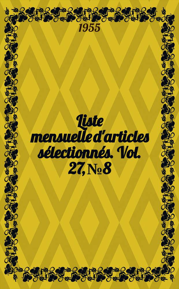 Liste mensuelle d'articles s&eacute;lectionn&eacute;s. Vol. 27, № 8/9