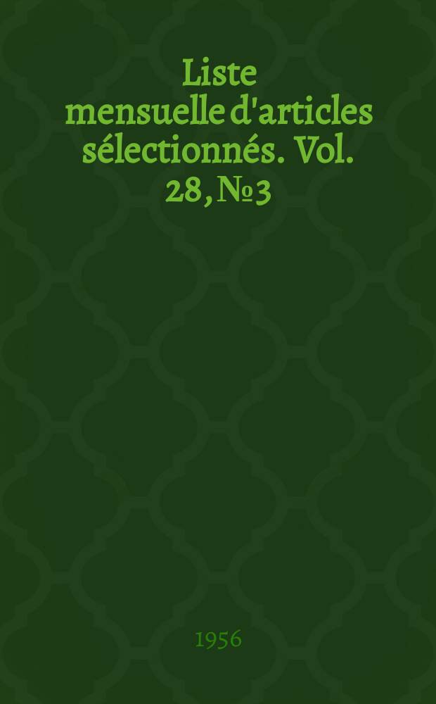 Liste mensuelle d'articles sélectionnés. Vol. 28, № 3/4