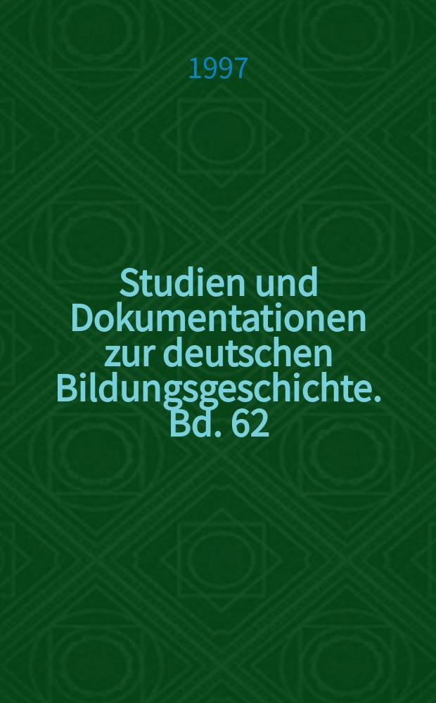 Studien und Dokumentationen zur deutschen Bildungsgeschichte. Bd. 62 : Der Berliner Lehrerverein = Союз учителей Берлина