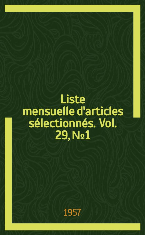 Liste mensuelle d'articles sélectionnés. Vol. 29, № 1/2