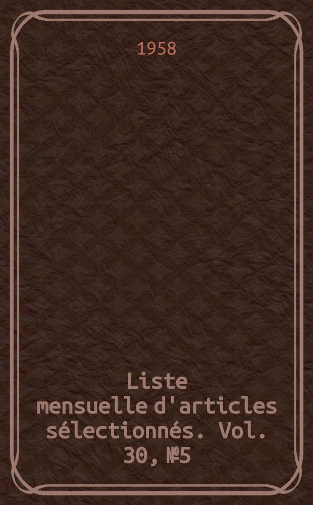 Liste mensuelle d'articles sélectionnés. Vol. 30, № 5