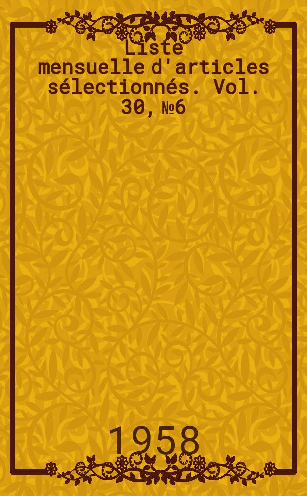 Liste mensuelle d'articles sélectionnés. Vol. 30, № 6