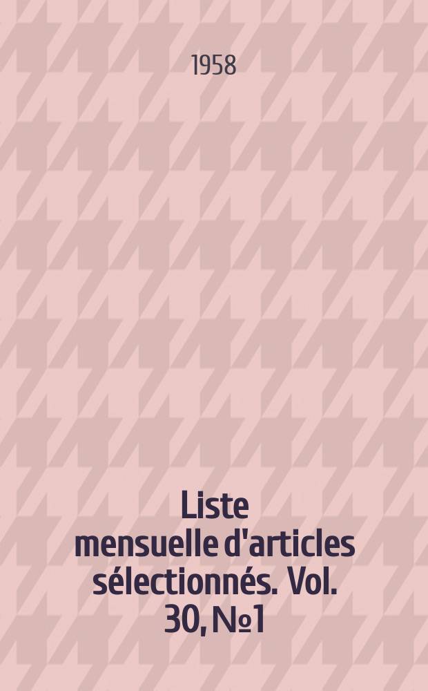 Liste mensuelle d'articles sélectionnés. Vol. 30, № 1/2