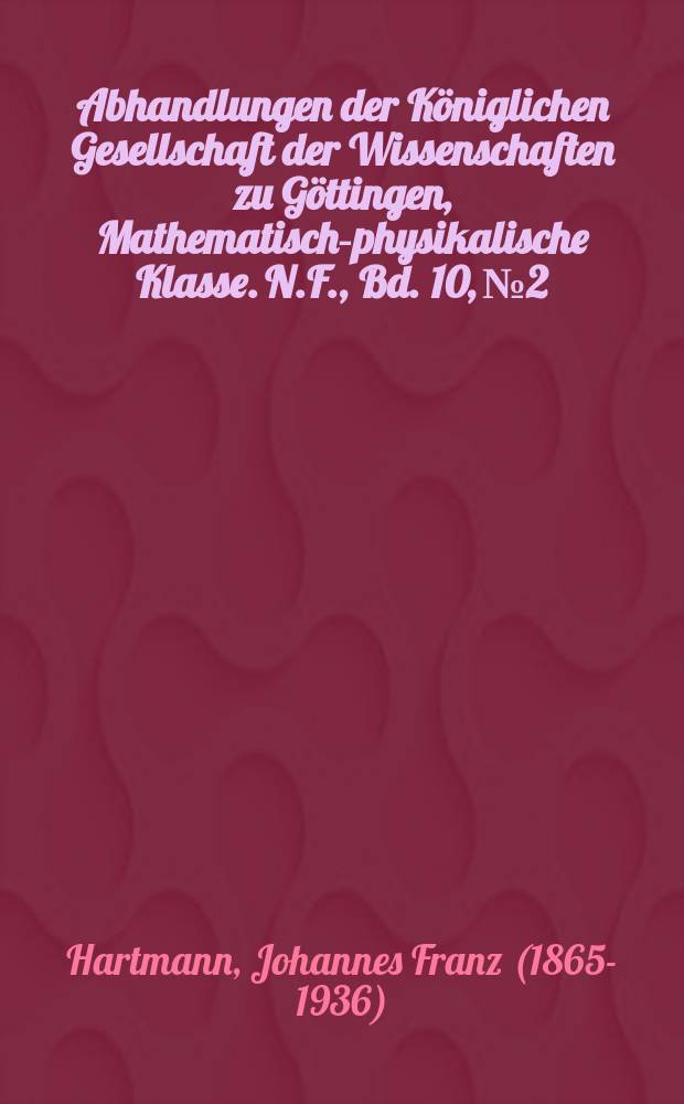 Abhandlungen der Königlichen Gesellschaft der Wissenschaften zu Göttingen, Mathematisch-physikalische Klasse. N.F., Bd. 10, № 2 : Tabellen für das Rowlandsche und das internationale Wellenlängensystem