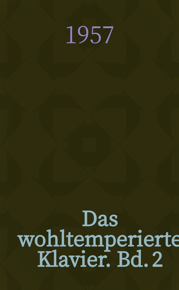 Das wohltemperierte Klavier. Bd. 2 : BWV 870-893