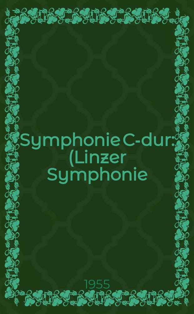 Symphonie C-dur : (Linzer Symphonie) : KV 425 : für Orchester