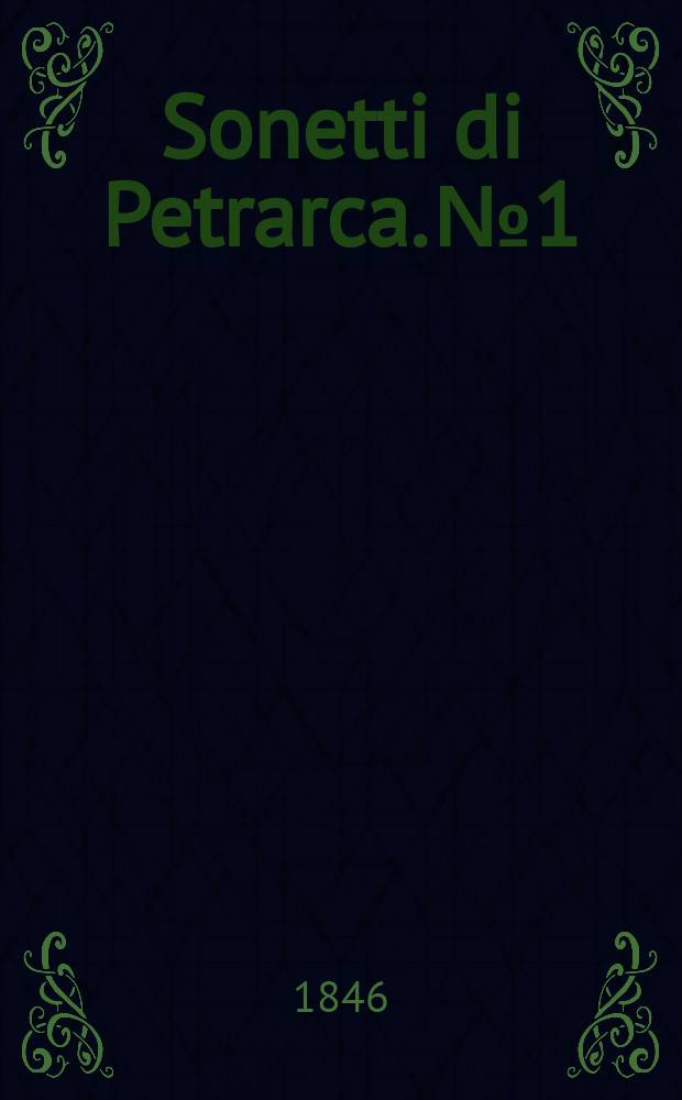 3 Sonetti di Petrarca. № 1