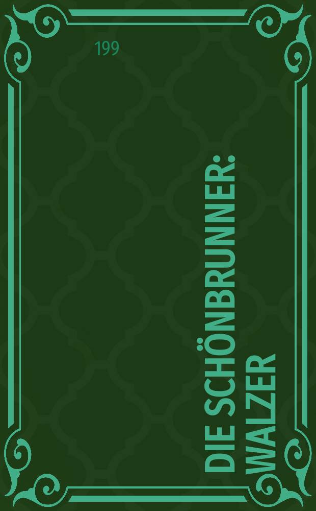 Die Schönbrunner : Walzer