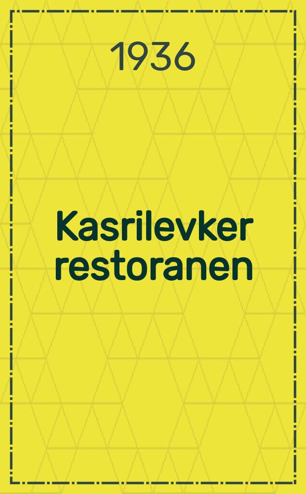 Kasrilevker restoranen; Kasrilevker vayn un kasrilevker shikorim = Касриловские рестораны; Касриловское вино и касриловские пьяницы
