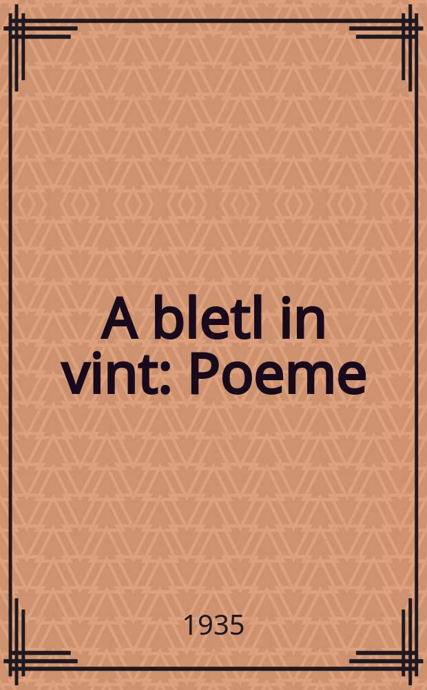 A bletl in vint : Poeme : פּאָעמע = Листочек на ветру