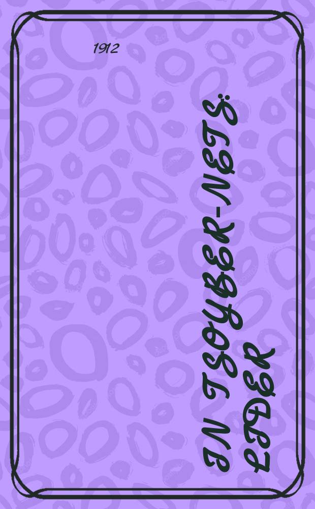 In tsoyber-nets : Lider : לידער = В волшебной сети