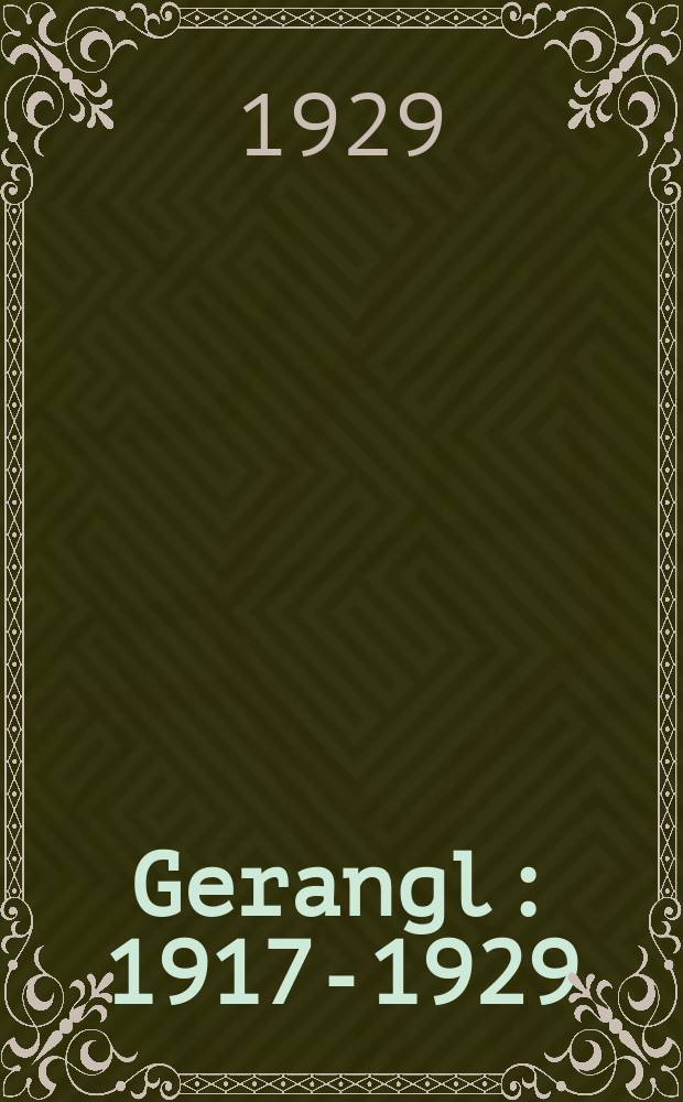 Gerangl : 1917-1929 : 1917-1929 = Борьба
