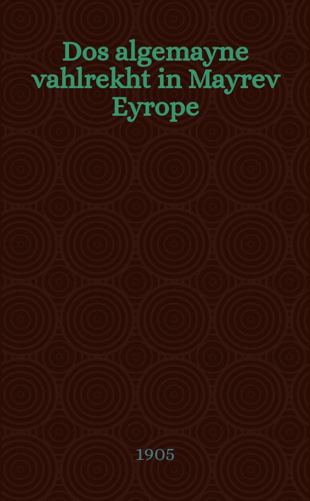 Dos algemayne vahlrekht in Mayrev Eyrope = Всеобщее избирательное право в Западной Европе