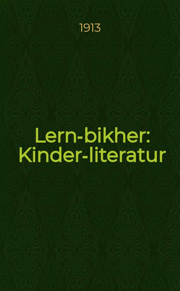 Lern-bikher : Kinder-literatur : Prospekt : Vilner ferlag fun B.A. Kletskin : קינדער-ליטעראטור : פּראספּעקט = Учебники