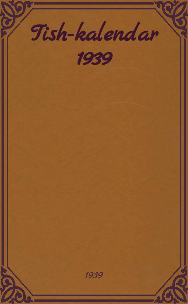 Tish-kalendar 1939 = Настольный календарь 1939