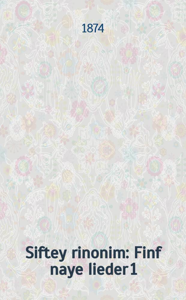 Siftey rinonim : Finf naye lieder 1) Der eler, elter zeyde, 2) Telegraf, 3) Di kale fun shadkhen, 4) Der karger mit dem vatran, 5) Di vind parnose : פינף נאייע לידער 1) דער עלטער עלטער זיידע, 2) טעלעגראף, 3) די כּלה פון שדכן, 4) דער קארגער מיט דעם וותרן, 5) דיא ווינד פּרנסה = Уста распевающие