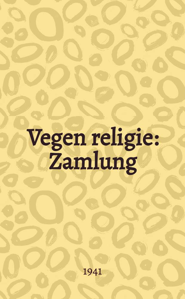 Vegen religie : Zamlung : זאמלונג = О религии