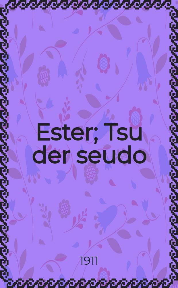 Ester ; Tsu der seudo = Эстер ; К беседе