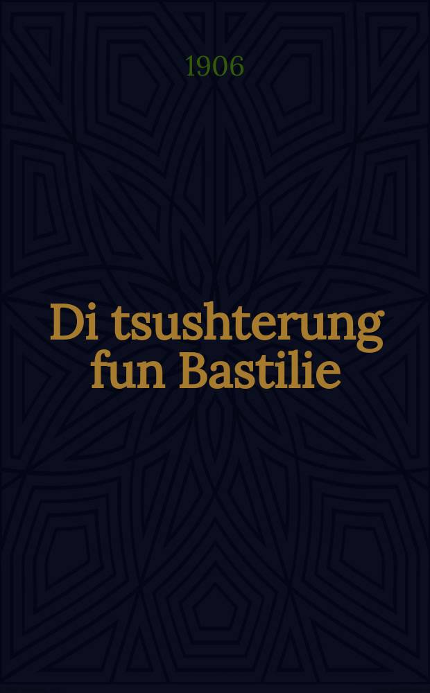 Di tsushterung fun Bastilie = Разрушение Бастилии