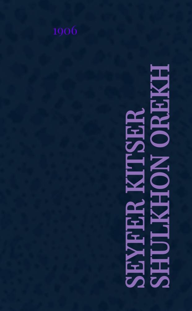 Seyfer kitser shulkhon orekh : In der seyfer gefint zikh ale dinim vos yeder darf visen zikh noyeg tsu zhhi kol yomey khayay. Mir hoben ihm maatik gevoren oyf ivri daytsh. Damit dos afilu der vos ken nit lernen zol oykh kenen farshteyn yeder din : אין דער ספר געפינט זיך אלע דינים וואס יעדער דארף וויסן זיך נוהג צו זיין כּל ימי חיין. מיר האבען איהם מעתּיק געווארען אויף עברי דייטש. דאמיט דאס אפילו דער וואס קען ניט לערנען זאל אויך קענען פארשטיין יעדער דין = Книга Накрытый стол