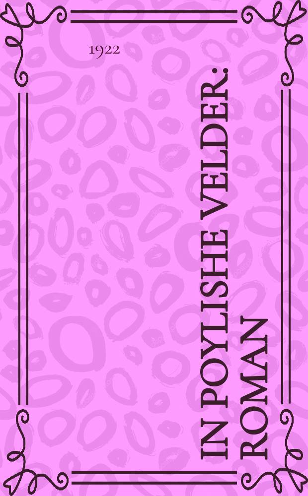 In poylishe velder : Roman : ראמאן = В польских лесах