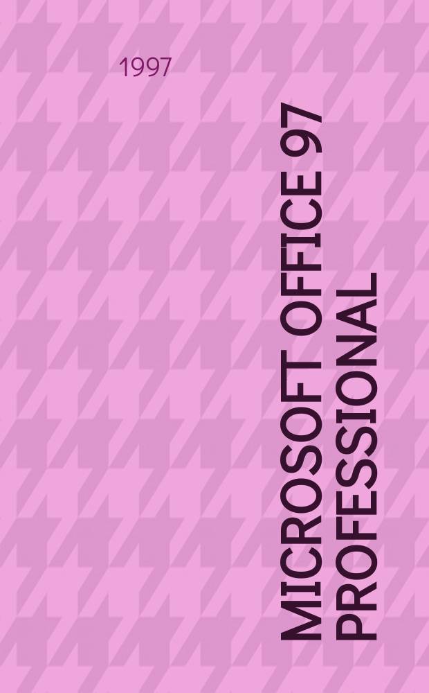 Microsoft office 97 professional : 6 кн. в одной