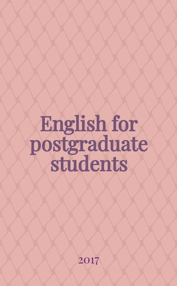 English for postgraduate students : учебное пособие по английскому языку для студентов магистратуры неязыковых факультетов