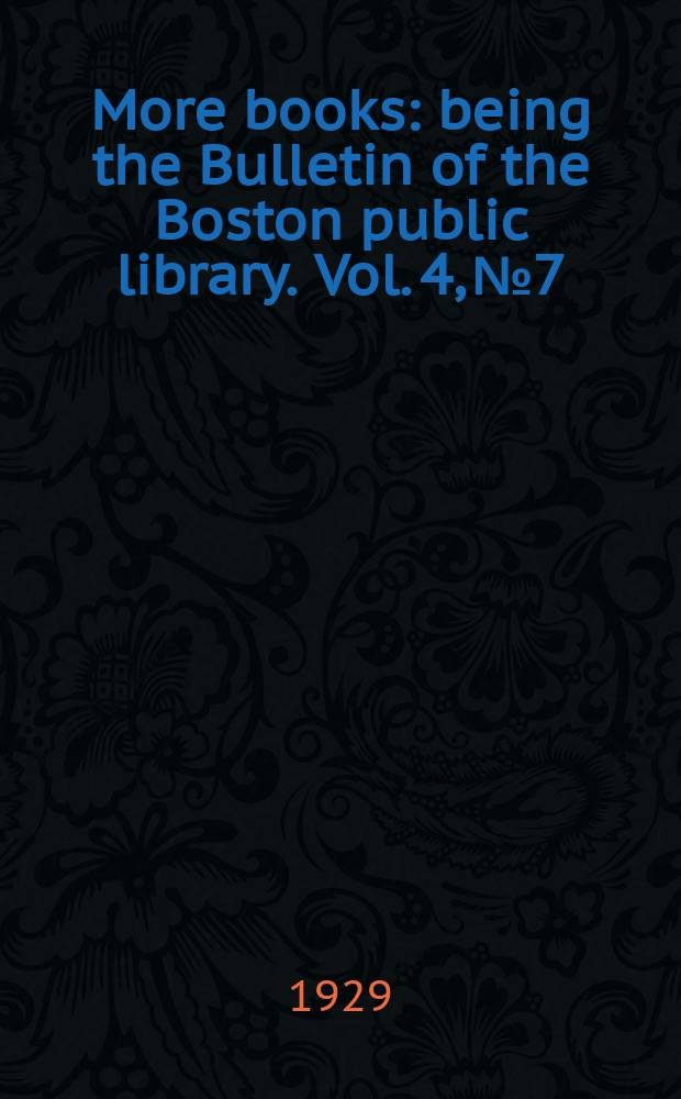 More books : being the Bulletin of the Boston public library. Vol. 4, № 7