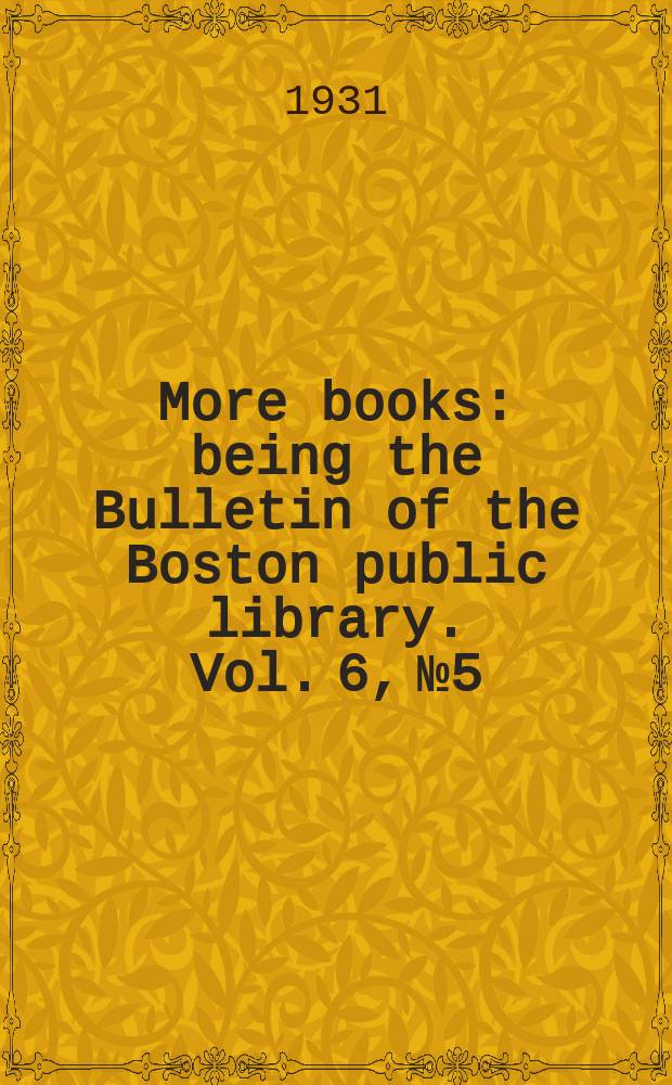 More books : being the Bulletin of the Boston public library. Vol. 6, № 5