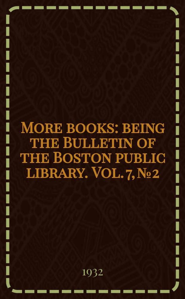 More books : being the Bulletin of the Boston public library. Vol. 7, № 2