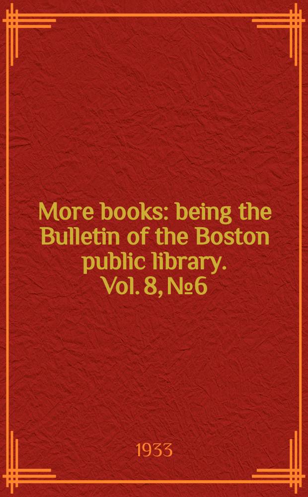 More books : being the Bulletin of the Boston public library. Vol. 8, № 6