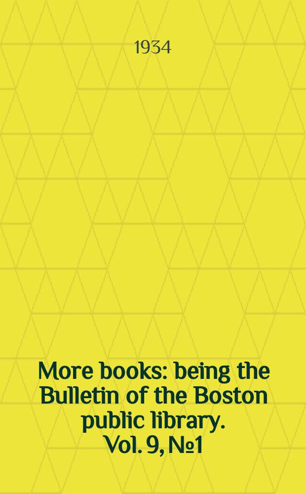 More books : being the Bulletin of the Boston public library. Vol. 9, № 1