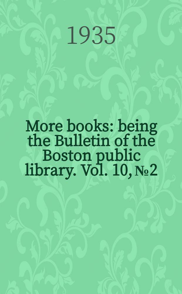 More books : being the Bulletin of the Boston public library. Vol. 10, № 2
