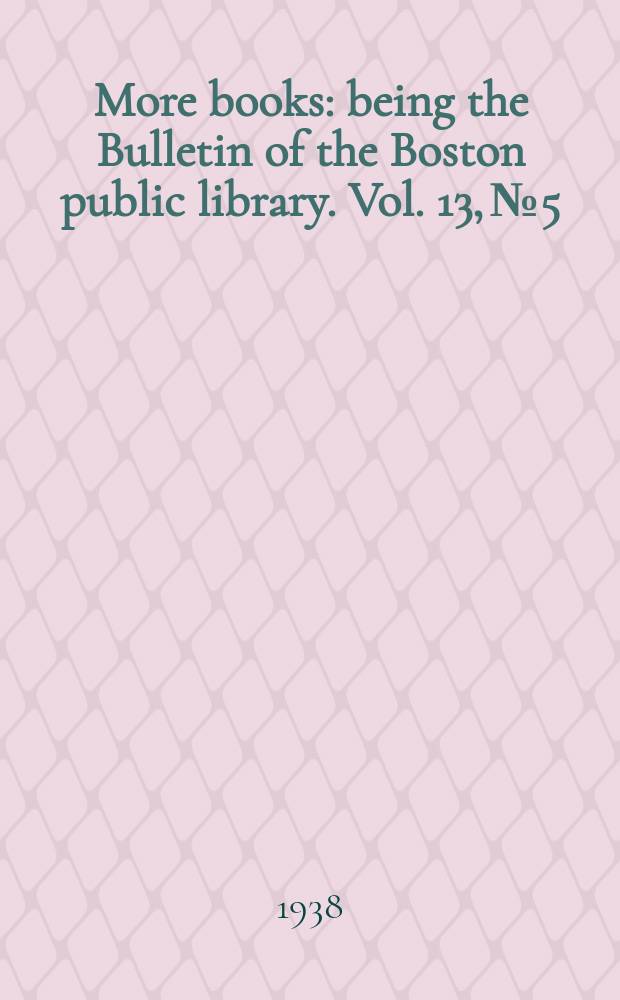 More books : being the Bulletin of the Boston public library. Vol. 13, № 5