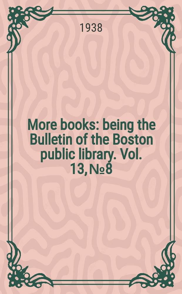 More books : being the Bulletin of the Boston public library. Vol. 13, № 8