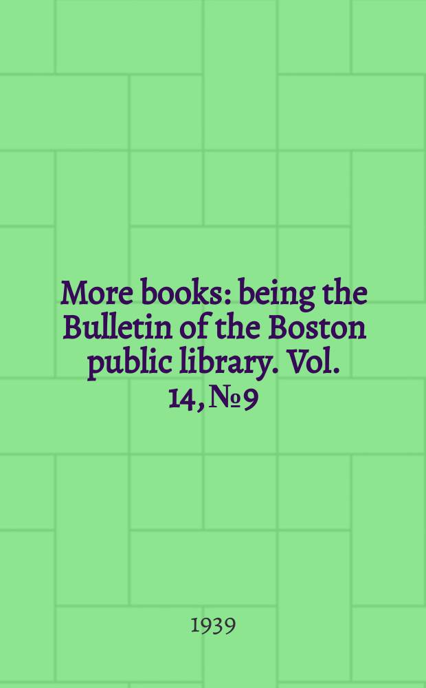 More books : being the Bulletin of the Boston public library. Vol. 14, № 9