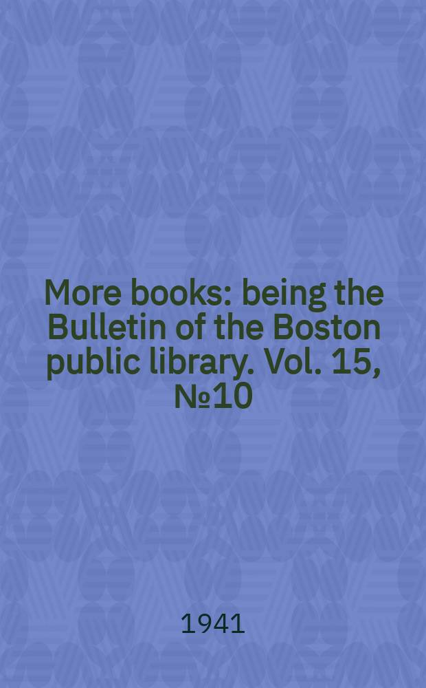 More books : being the Bulletin of the Boston public library. Vol. 15, № 10