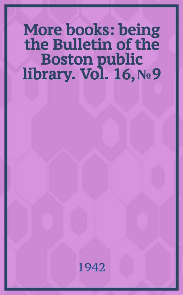 More books : being the Bulletin of the Boston public library. Vol. 16, № 9