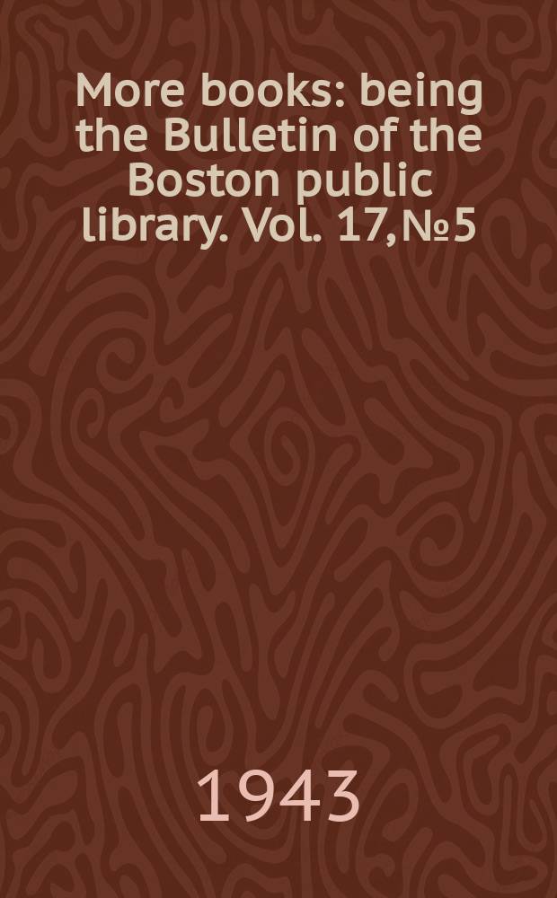 More books : being the Bulletin of the Boston public library. Vol. 17, № 5