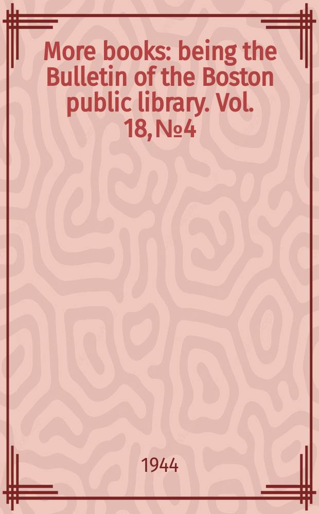 More books : being the Bulletin of the Boston public library. Vol. 18, № 4
