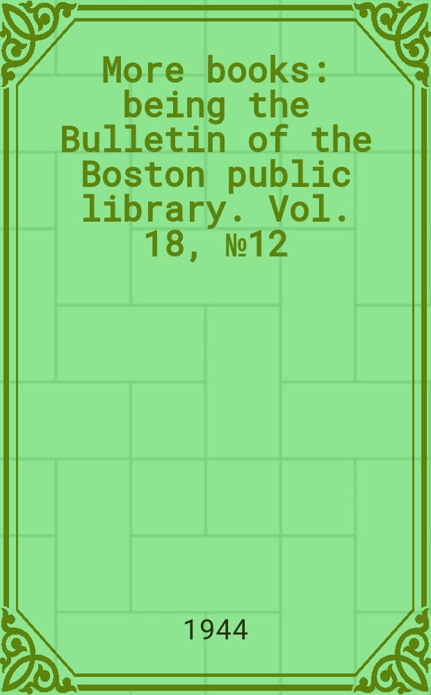 More books : being the Bulletin of the Boston public library. Vol. 18, № 12