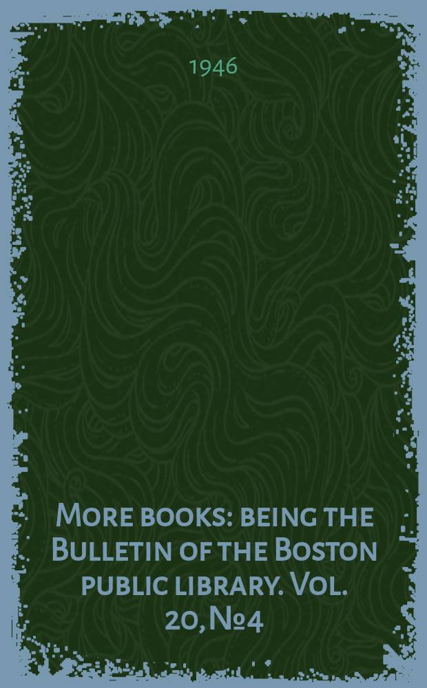 More books : being the Bulletin of the Boston public library. Vol. 20, № 4