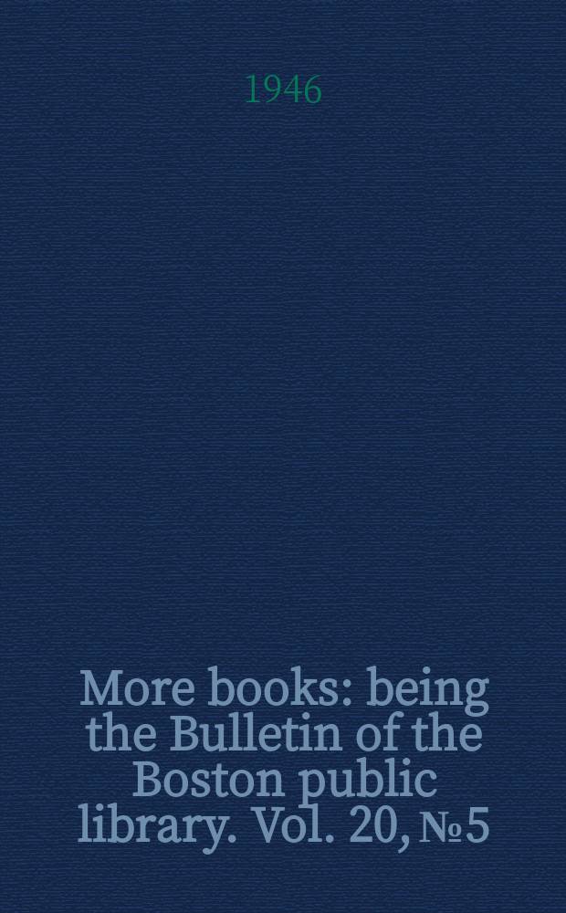 More books : being the Bulletin of the Boston public library. Vol. 20, № 5
