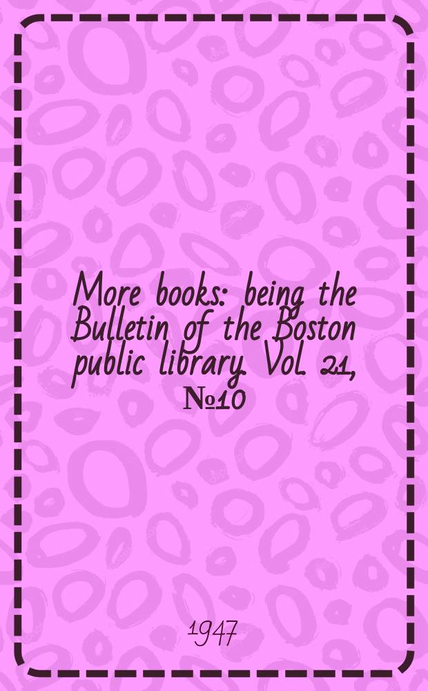 More books : being the Bulletin of the Boston public library. Vol. 21, № 10