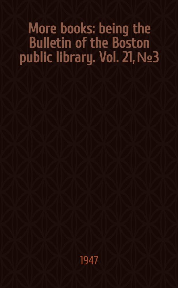 More books : being the Bulletin of the Boston public library. Vol. 21, № 3