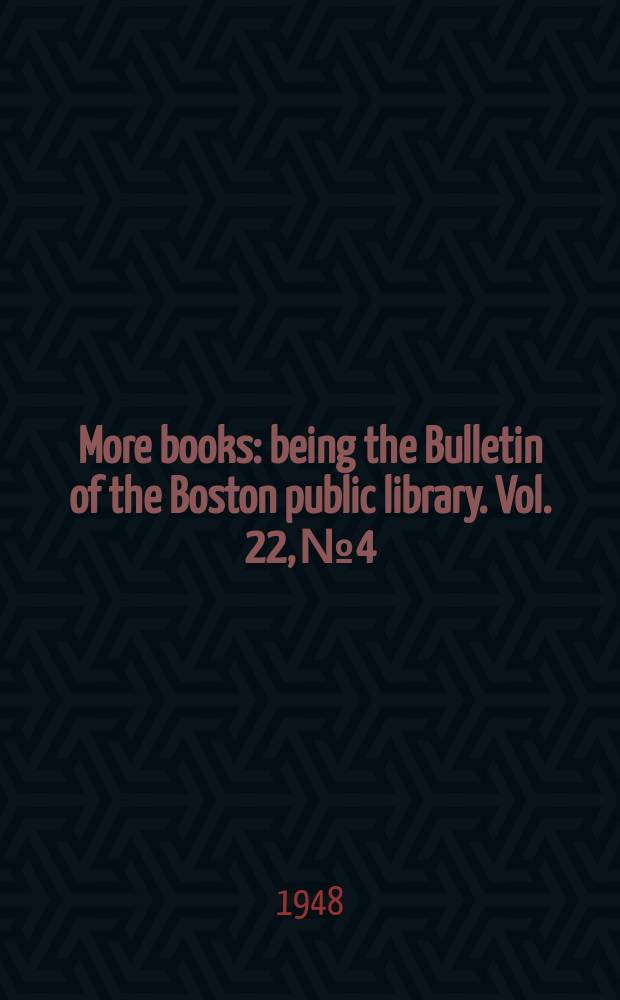 More books : being the Bulletin of the Boston public library. Vol. 22, № 4