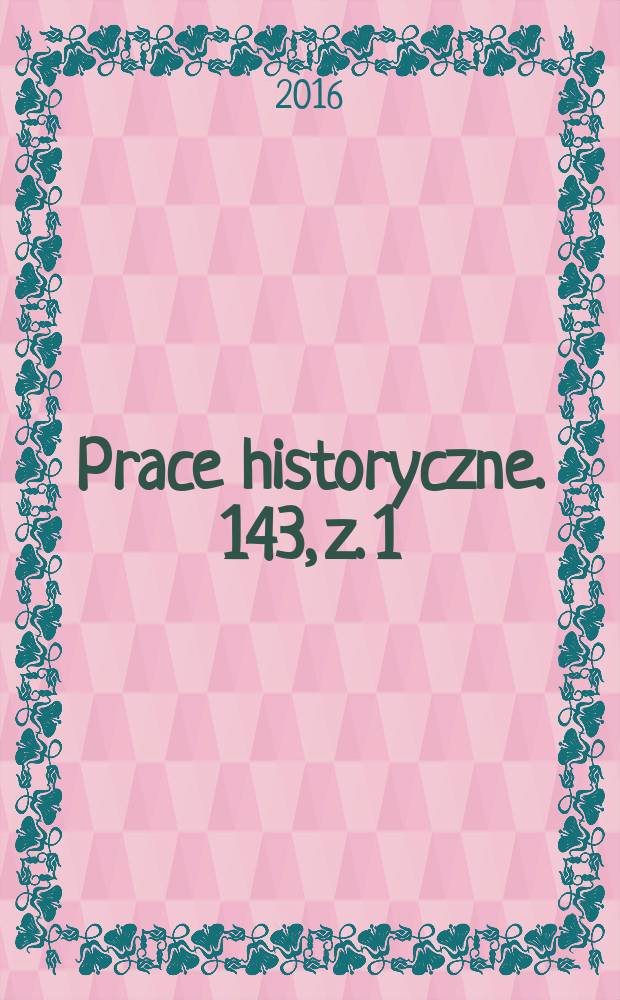 Prace historyczne. 143, z. 1