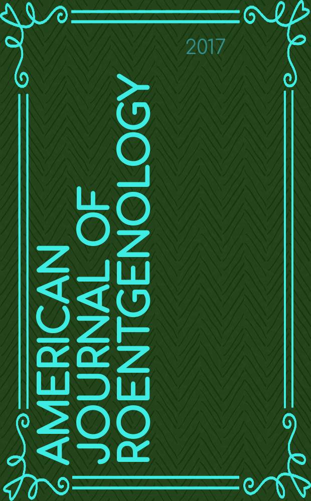 American journal of roentgenology : Including diagnostic radiology, radiation oncology, nuclear medicine, ultrasonography a. related basic sciences Offic. journal. Vol. 208, № 4